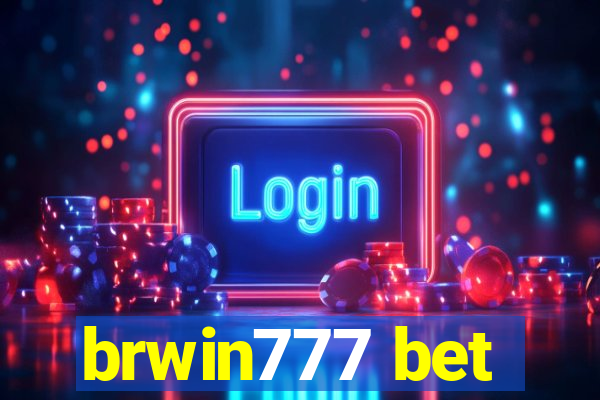 brwin777 bet